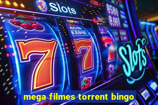 mega filmes torrent bingo